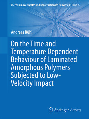 cover image of On the Time and Temperature Dependent Behaviour of Laminated Amorphous Polymers Subjected to Low-Velocity Impact